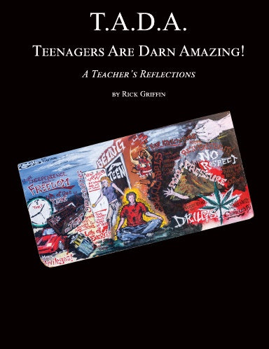 T.A.D.A.Teenagers Are Darn Amazing! by Rick Griffin