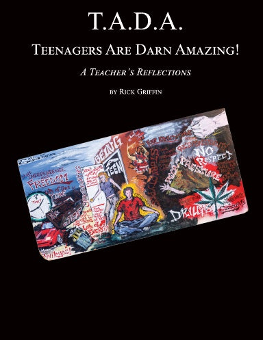 T.A.D.A.Teenagers Are Darn Amazing!   by Rick Griffin
