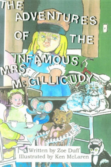 The Adventures of the Infamous Mrs. McGillicudy  by Zoe Duff