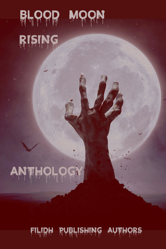 Blood Moon Rising Anthology by Filidh Publishing Authors (Ebook)